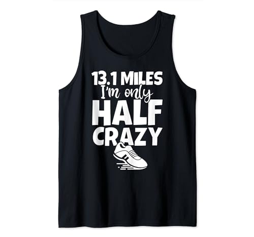 13.1 I'm Only Half Crazy - Divertida y linda media maratón Camiseta sin Mangas