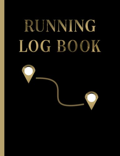 Running Log Book: Daily Tracking Journal for Runners to Track Daily Runs, Races, Paces, Distance, Time, Speed, Heart Rate and Calories Burned