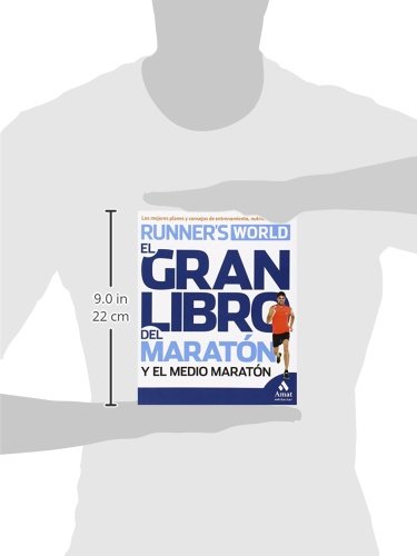 El gran libro del maratón y el medio maratón: Los mejores planes y consejos de entrenamiento, nutrición y salud (LO MEJOR DE TI)
